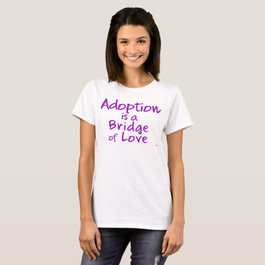 Adoptie is een 2-zijdig T-shirt van de 'Bridge of (Voorkant volledig)