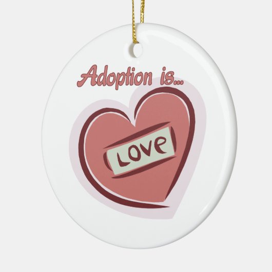 Adoptie is liefde keramisch ornament (Links)