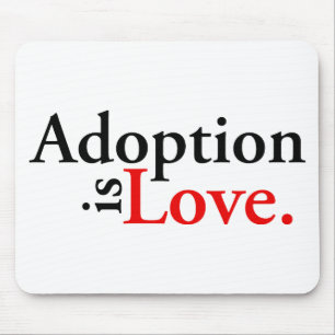Adoptie is liefde muismat