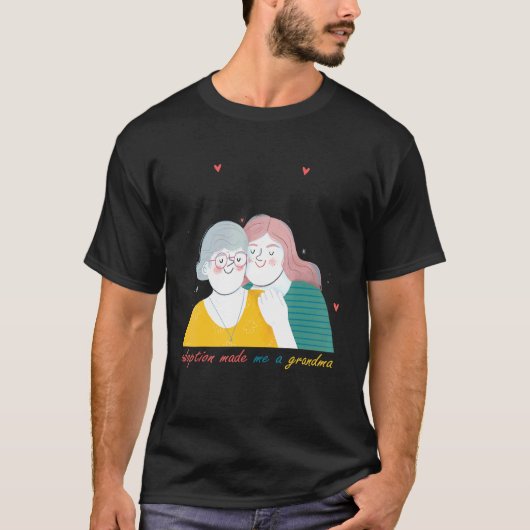 adoptie maakte me een grootmoeder dag t-shirt (Voorkant)