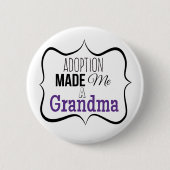 Adoptie maakte me een oma ronde button 5,7 cm (Voorkant)