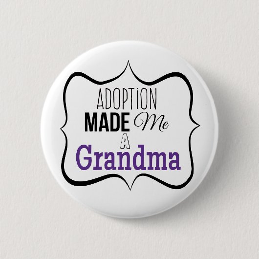 Adoptie maakte me een oma ronde button 5,7 cm (Voorkant)