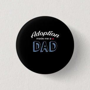 Adoptie maakte me een pap van Shirt. Ronde Button 3,2 Cm