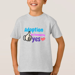 Adoptie mijn favoriet Ja Adoptiemoeder  T-shirt