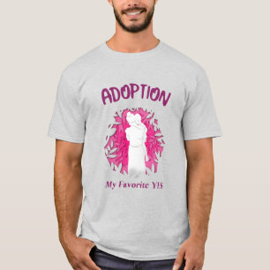 Adoptie Mijn Favoriet Ja ja Adoptiemoeder T-shirt