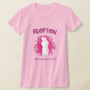 Adoptie Mijn Favoriet Ja ja Adoptiemoeder T-shirt