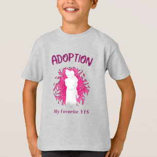 Adoptie Mijn Favoriet Ja ja Adoptiemoeder T-shirt