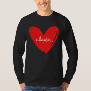 Adoptie Pleeggezin Liefde Adoptieouders T-shirt