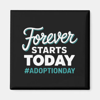 Adoptiedag 'Forever Starts Today' Magneet