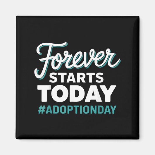 Adoptiedag 'Forever Starts Today' Magneet (Voorkant)