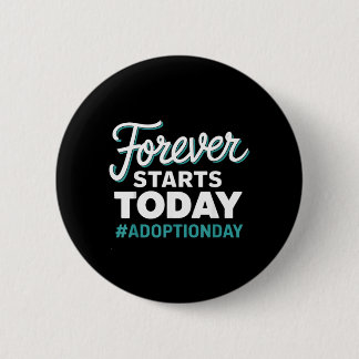 Adoptiedag 'Forever Starts Today' Ronde Button 5,7 Cm