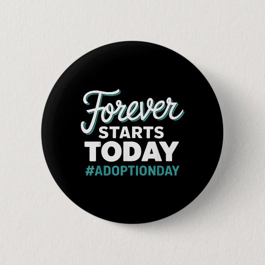 Adoptiedag 'Forever Starts Today' Ronde Button 5,7 Cm (Voorkant)