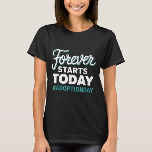 Adoptiedag 'Forever Starts Today' T-shirt (Voorkant)