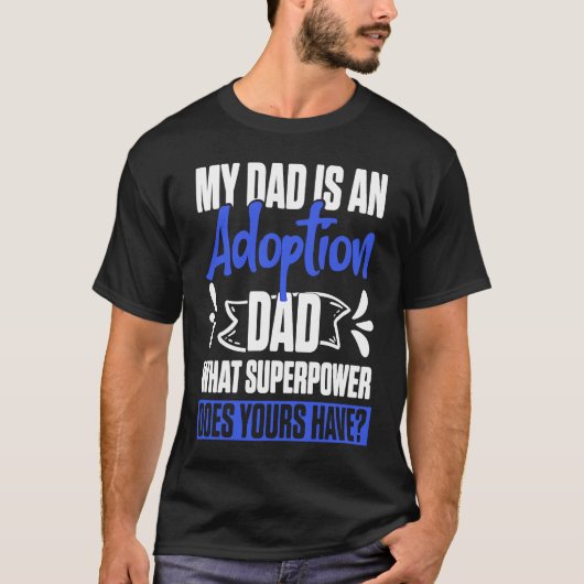 Adoption Announcement Day Power Dad Family T-shirt (Voorkant)