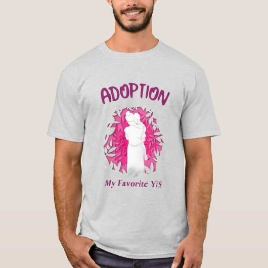 Adoption My Favourite Yes yes Adoptive Mom T-shirt (Voorkant)