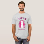 Adoption My Favourite Yes yes Adoptive Mom T-shirt (Voorkant volledig)