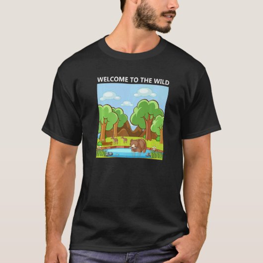 Adorable Cute Welcome to the Wild Nature Design T-shirt (Voorkant)