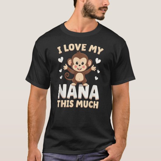 Adorable Monkey I Love My Nana This Much Design T-shirt (Voorkant)
