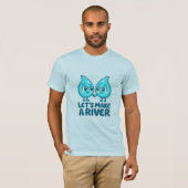 Adorable Waterdrop Love – “Let’s Make a River T-shirt (Voorkant volledig)