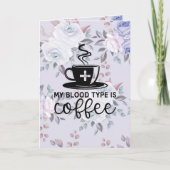 Adorables Custom Mijn bloedtype is koffie Kaart (Voorkant)