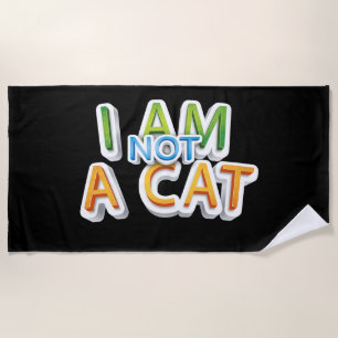 Adorables Funny I be not a Cat Quote Beach Towel Strandlaken
