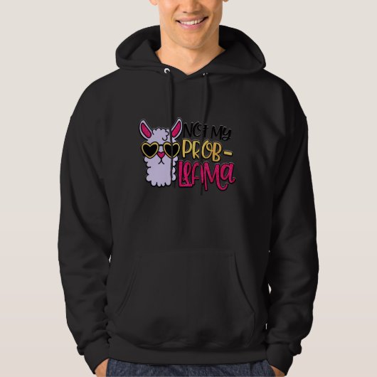 Adorables Liama Love Not My Probllama Hoodie (Voorkant)
