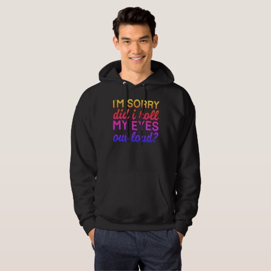 Adorables Quote dat ik spijt heb, heb ik mijn ogen Hoodie (Voorkant volledig)