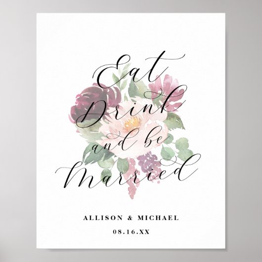 Adore Floral Eat Drink & be Married Reception Sign Poster (Voorkant)