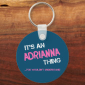 Adrianna ding dat je niet zou begrijpen nieuwighei sleutelhanger (Voorkant)