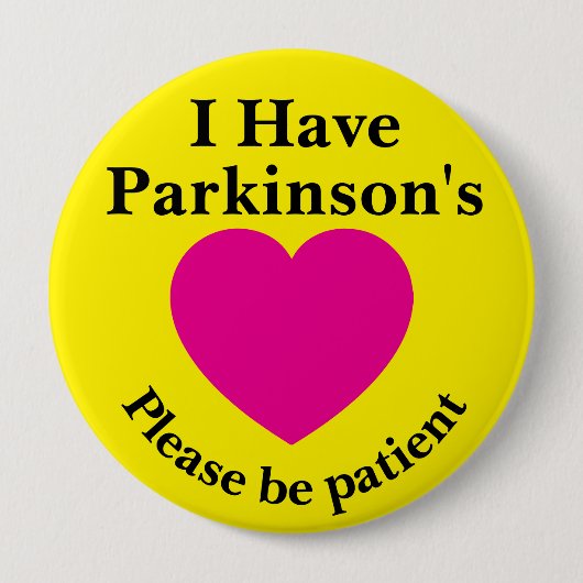 Adult 4 inch "I Have Parkinson's" Button (Voorkant)