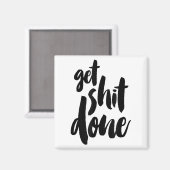 Adult Get Sht Done Motivational Quote  Magneet (Voorkant / Achterkant)
