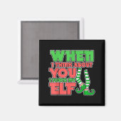 Adult Humor Christmas When I Think About You I Tou Magneet (Voorkant / Achterkant)