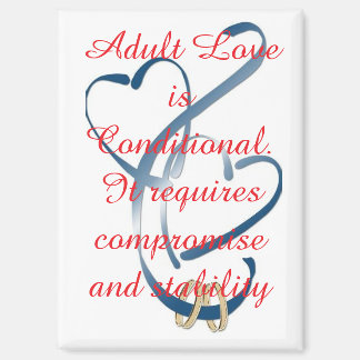 "Adult Love is Conditional" Magneet