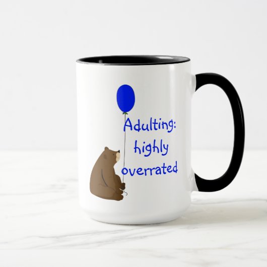 Adulting: highly overrated. Fun Balloon Bear Quote Mok (Rechts)