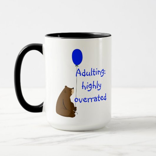 Adulting: highly overrated. Fun Balloon Bear Quote Mok (Links)