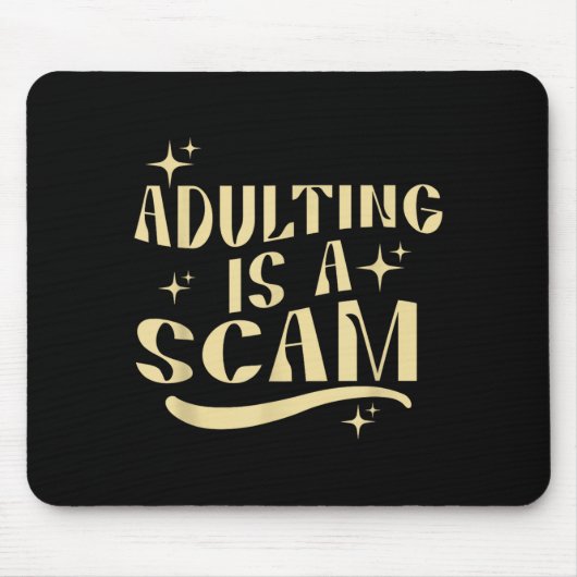 Adulting Is A Scam,funny Sarcastic Sublimation Gif Muismat (Voorkant)