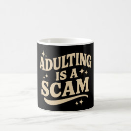 Adulting is a scam koffiemok
