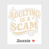 Adulting is a scam sticker (Vel)