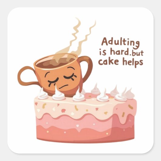Adulting Is Hard Cake Sticker - Funny Millennial (Voorkant)