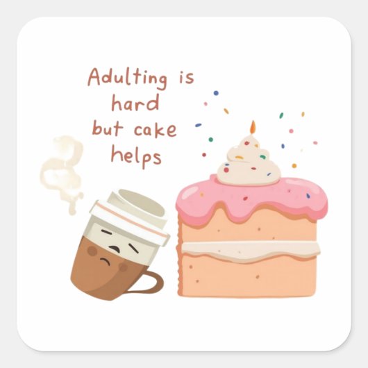 Adulting Is Hard Cake Sticker - Funny Millennial (Voorkant)
