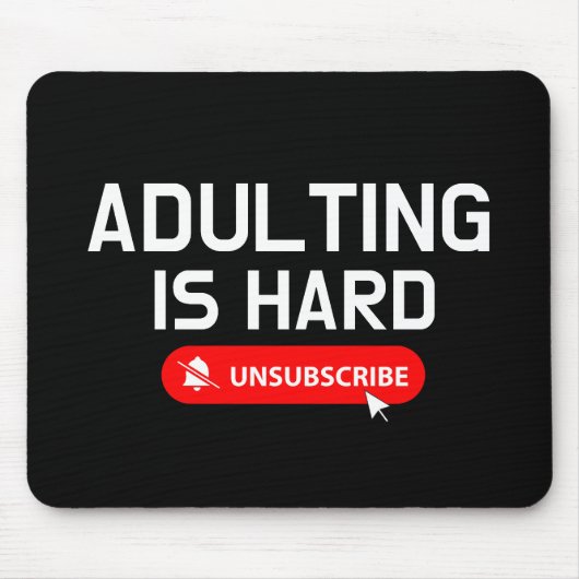Adulting is moeilijk uitschrijven |  prijsopgave muismat (Voorkant)