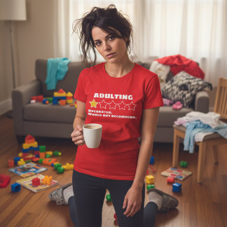 Adulting Overrated Would Not Recommend One Star T-shirt
