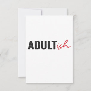 Adultish Funny Adult Adulting Childish Funny Bedankkaart