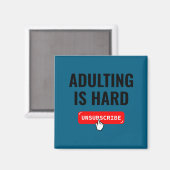 Aduting Is Hard Unsubscribe Izable Quote  Magneet (Voorkant / Achterkant)