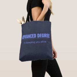 Advanced Degree | Shift Life Healthcare Tote Bag