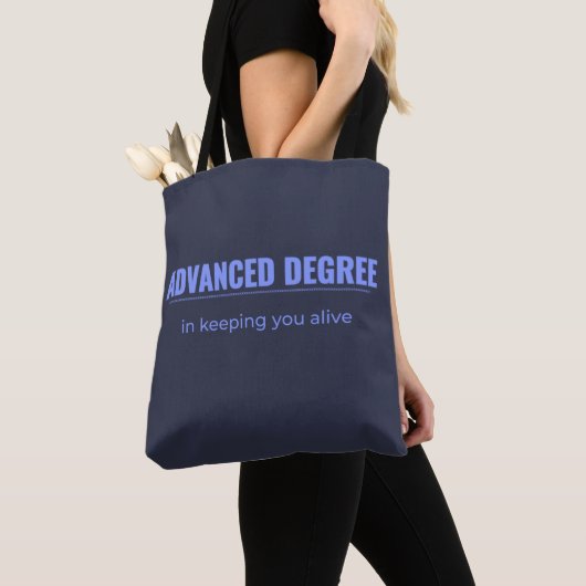 Advanced Degree | Shift Life Healthcare Tote Bag (Dichtbij)