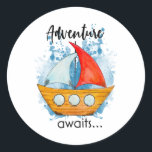 Adventure Awaits Boat Ronde Sticker<br><div class="desc">For all who like your boat and wait for the next adventure</div>