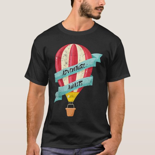 Adventure Awaits Hot Air Balloon Fun Ballooning Me T-shirt (Voorkant)