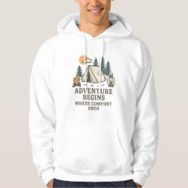 Adventure Begins Where Comfort Ends Camping hoodie