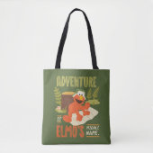 Adventure is Elmo's Midden Naam Tote Bag (Voorkant)